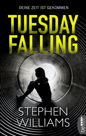 Buchcover Tuesday Falling - Deine Zeit ist gekommen | Stephen Williams | EAN 9783732538713 | ISBN 3-7325-3871-0 | ISBN 978-3-7325-3871-3