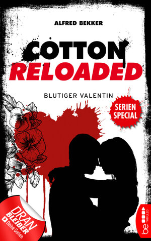 Buchcover Cotton Reloaded: Blutiger Valentin | Alfred Bekker | EAN 9783732538799 | ISBN 3-7325-3879-6 | ISBN 978-3-7325-3879-9