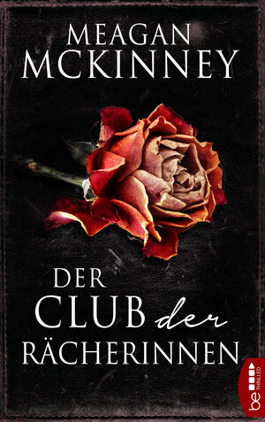 Buchcover Der Club der Rächerinnen | Meagan McKinney | EAN 9783732538867 | ISBN 3-7325-3886-9 | ISBN 978-3-7325-3886-7