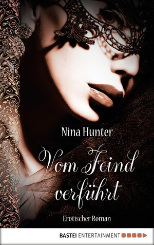 Buchcover Vom Feind verführt | Nina Hunter | EAN 9783732539796 | ISBN 3-7325-3979-2 | ISBN 978-3-7325-3979-6