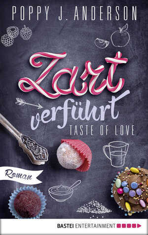 Buchcover Taste of Love - Zart verführt | Poppy J. Anderson | EAN 9783732540273 | ISBN 3-7325-4027-8 | ISBN 978-3-7325-4027-3