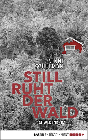 Buchcover Still ruht der Wald | Ninni Schulman | EAN 9783732540570 | ISBN 3-7325-4057-X | ISBN 978-3-7325-4057-0