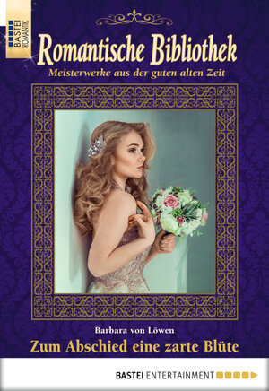 Buchcover Romantische Bibliothek - Folge 45 | Barbara von Löwen | EAN 9783732541133 | ISBN 3-7325-4113-4 | ISBN 978-3-7325-4113-3