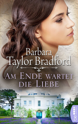 Buchcover Am Ende wartet die Liebe | Barbara Taylor Bradford | EAN 9783732544974 | ISBN 3-7325-4497-4 | ISBN 978-3-7325-4497-4