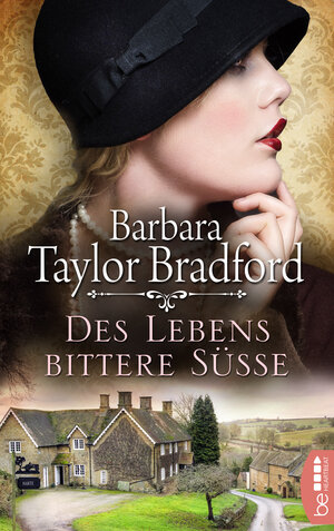 Buchcover Des Lebens bittere Süße | Barbara Taylor Bradford | EAN 9783732546565 | ISBN 3-7325-4656-X | ISBN 978-3-7325-4656-5