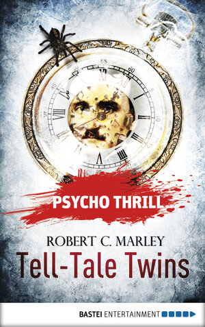 Buchcover Psycho Thrill - Tell-Tale Twins | Robert C. Marley | EAN 9783732547609 | ISBN 3-7325-4760-4 | ISBN 978-3-7325-4760-9
