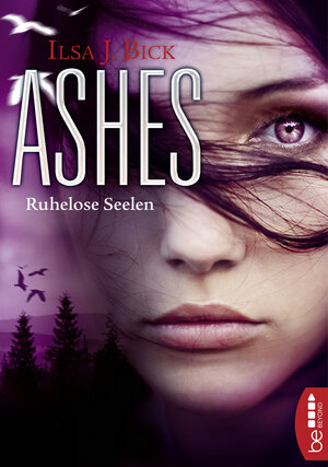 Buchcover Ashes - Ruhelose Seelen | Ilsa J. Bick | EAN 9783732547791 | ISBN 3-7325-4779-5 | ISBN 978-3-7325-4779-1