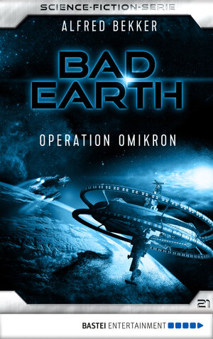 Buchcover Bad Earth 21 - Science-Fiction-Serie | Alfred Bekker | EAN 9783732548545 | ISBN 3-7325-4854-6 | ISBN 978-3-7325-4854-5