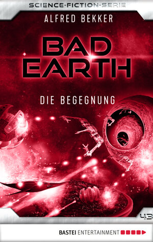 Buchcover Bad Earth 43 - Science-Fiction-Serie | Alfred Bekker | EAN 9783732548767 | ISBN 3-7325-4876-7 | ISBN 978-3-7325-4876-7