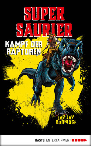 Buchcover Supersaurier - Kampf der Raptoren | Jay Jay Burridge | EAN 9783732549344 | ISBN 3-7325-4934-8 | ISBN 978-3-7325-4934-4