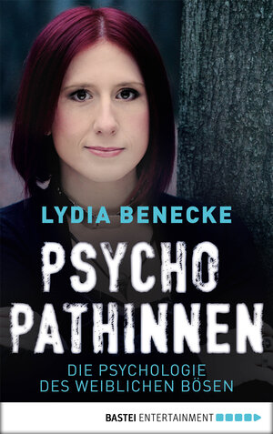 Buchcover Psychopathinnen | Lydia Benecke | EAN 9783732549658 | ISBN 3-7325-4965-8 | ISBN 978-3-7325-4965-8