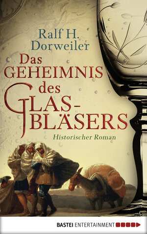 Buchcover Das Geheimnis des Glasbläsers | Ralf H. Dorweiler | EAN 9783732549856 | ISBN 3-7325-4985-2 | ISBN 978-3-7325-4985-6