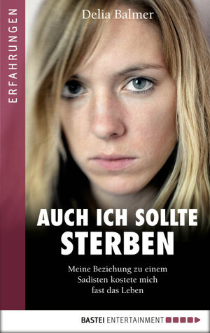 Buchcover Auch ich sollte sterben | Delia Balmer | EAN 9783732549986 | ISBN 3-7325-4998-4 | ISBN 978-3-7325-4998-6