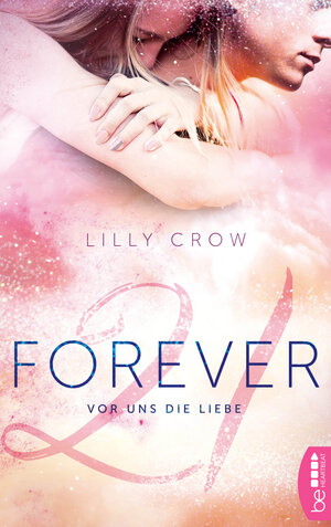 Buchcover Forever 21 | Lilly Crow | EAN 9783732550395 | ISBN 3-7325-5039-7 | ISBN 978-3-7325-5039-5