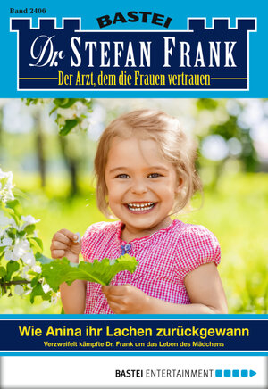 Buchcover Dr. Stefan Frank - Folge 2406 | Stefan Frank | EAN 9783732551958 | ISBN 3-7325-5195-4 | ISBN 978-3-7325-5195-8