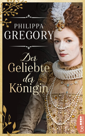 Buchcover Der Geliebte der Königin | Philippa Gregory | EAN 9783732552863 | ISBN 3-7325-5286-1 | ISBN 978-3-7325-5286-3