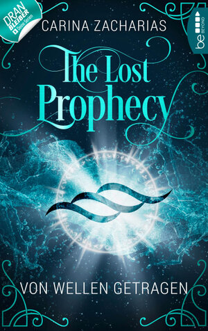 Buchcover The Lost Prophecy - Von Wellen getragen | Carina Zacharias | EAN 9783732552955 | ISBN 3-7325-5295-0 | ISBN 978-3-7325-5295-5