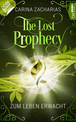 Buchcover The Lost Prophecy - Zum Leben erwacht | Carina Zacharias | EAN 9783732552962 | ISBN 3-7325-5296-9 | ISBN 978-3-7325-5296-2