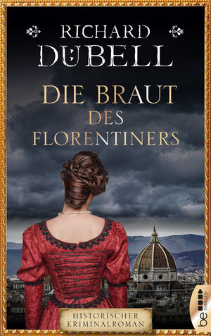 Buchcover Die Braut des Florentiners | Richard Dübell | EAN 9783732554027 | ISBN 3-7325-5402-3 | ISBN 978-3-7325-5402-7
