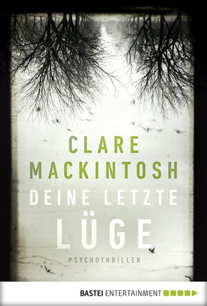 Buchcover Deine letzte Lüge | Clare Mackintosh | EAN 9783732561230 | ISBN 3-7325-6123-2 | ISBN 978-3-7325-6123-0