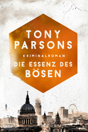 Buchcover Die Essenz des Bösen | Tony Parsons | EAN 9783732561353 | ISBN 3-7325-6135-6 | ISBN 978-3-7325-6135-3