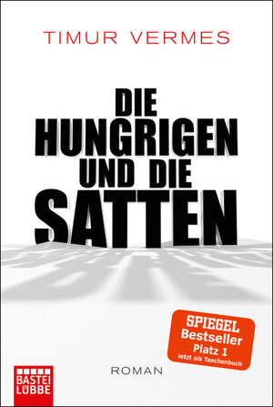 Buchcover Die Hungrigen und die Satten | Timur Vermes | EAN 9783732565467 | ISBN 3-7325-6546-7 | ISBN 978-3-7325-6546-7