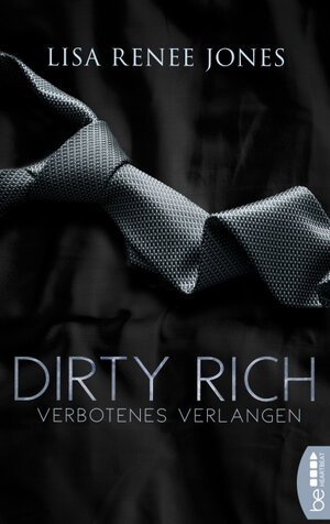 Buchcover Dirty Rich – Verbotenes Verlangen | Lisa Renee Jones | EAN 9783732575275 | ISBN 3-7325-7527-6 | ISBN 978-3-7325-7527-5