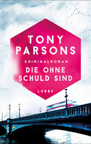 Buchcover Die ohne Schuld sind | Tony Parsons | EAN 9783732577842 | ISBN 3-7325-7784-8 | ISBN 978-3-7325-7784-2