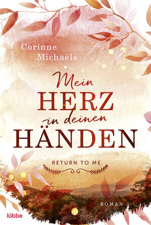 Buchcover Mein Herz in deinen Händen | Corinne Michaels | EAN 9783732578009 | ISBN 3-7325-7800-3 | ISBN 978-3-7325-7800-9