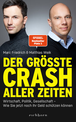 Buchcover Der größte Crash aller Zeiten | Marc Friedrich | EAN 9783732578443 | ISBN 3-7325-7844-5 | ISBN 978-3-7325-7844-3