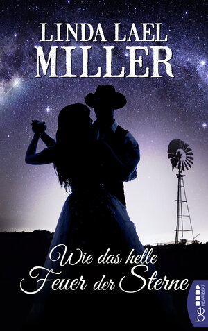 Buchcover Wie das helle Feuer der Sterne | Linda Lael Miller | EAN 9783732578993 | ISBN 3-7325-7899-2 | ISBN 978-3-7325-7899-3