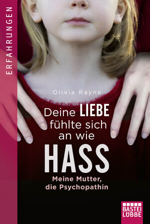 Buchcover Deine Liebe fühlte sich an wie Hass | Olivia Rayne | EAN 9783732580026 | ISBN 3-7325-8002-4 | ISBN 978-3-7325-8002-6