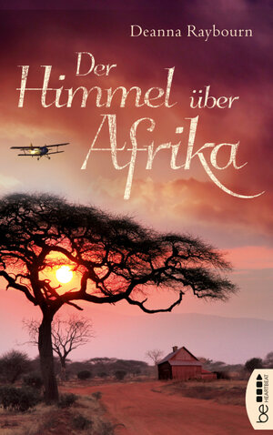 Buchcover Der Himmel über Afrika | Deanna Raybourn | EAN 9783732581955 | ISBN 3-7325-8195-0 | ISBN 978-3-7325-8195-5