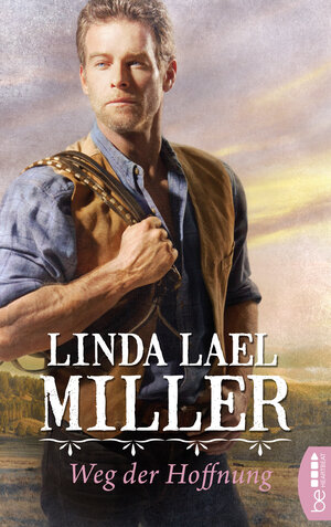 Buchcover Weg der Hoffnung | Linda Lael Miller | EAN 9783732582228 | ISBN 3-7325-8222-1 | ISBN 978-3-7325-8222-8