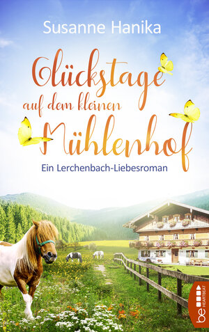 Buchcover Glückstage auf dem kleinen Mühlenhof | Susanne Hanika | EAN 9783732585168 | ISBN 3-7325-8516-6 | ISBN 978-3-7325-8516-8