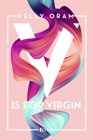 Buchcover V is for Virgin | Kelly Oram | EAN 9783732585694 | ISBN 3-7325-8569-7 | ISBN 978-3-7325-8569-4