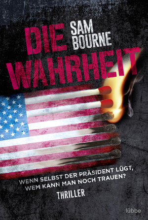 Buchcover Die Wahrheit | Sam Bourne | EAN 9783732586097 | ISBN 3-7325-8609-X | ISBN 978-3-7325-8609-7