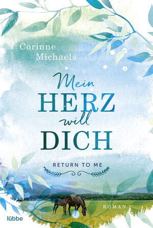 Buchcover RETURN TO ME -Mein Herz will dich | Corinne Michaels | EAN 9783732586134 | ISBN 3-7325-8613-8 | ISBN 978-3-7325-8613-4