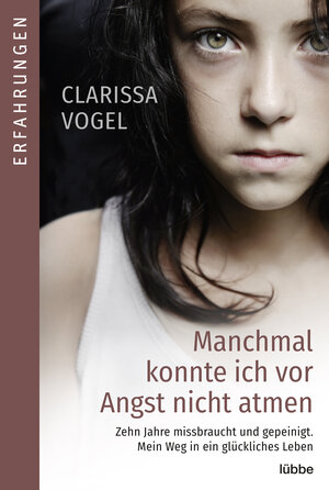 Buchcover Manchmal konnte ich vor Angst nicht atmen | Clarissa Vogel | EAN 9783732586578 | ISBN 3-7325-8657-X | ISBN 978-3-7325-8657-8