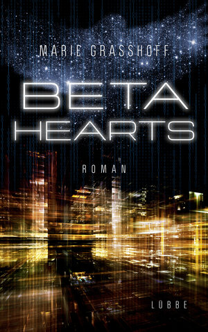 Buchcover Beta Hearts | Marie Graßhoff | EAN 9783732587971 | ISBN 3-7325-8797-5 | ISBN 978-3-7325-8797-1