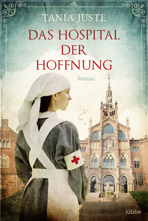 Buchcover Das Hospital der Hoffnung | Tania Juste | EAN 9783732588015 | ISBN 3-7325-8801-7 | ISBN 978-3-7325-8801-5