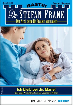 Buchcover Dr. Stefan Frank 2522 - Arztroman | Stefan Frank | EAN 9783732588275 | ISBN 3-7325-8827-0 | ISBN 978-3-7325-8827-5