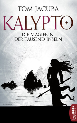 Buchcover KALYPTO - Die Magierin der Tausend Inseln | Tom Jacuba | EAN 9783732591299 | ISBN 3-7325-9129-8 | ISBN 978-3-7325-9129-9
