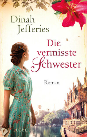 Buchcover Die vermisste Schwester | Dinah Jefferies | EAN 9783732594542 | ISBN 3-7325-9454-8 | ISBN 978-3-7325-9454-2