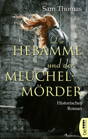Buchcover Die Hebamme und der Meuchelmörder | Sam Thomas | EAN 9783732598205 | ISBN 3-7325-9820-9 | ISBN 978-3-7325-9820-5