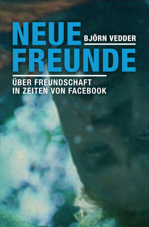 Buchcover Neue Freunde | Björn Vedder | EAN 9783732838684 | ISBN 3-7328-3868-4 | ISBN 978-3-7328-3868-4