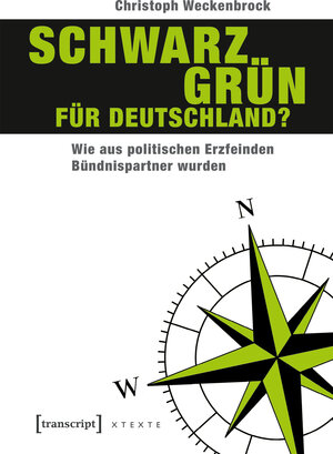 Buchcover Schwarz-Grün für Deutschland? | Christoph Weckenbrock | EAN 9783732840434 | ISBN 3-7328-4043-3 | ISBN 978-3-7328-4043-4