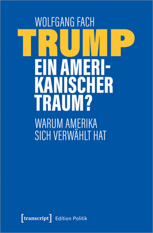 Buchcover Trump - ein amerikanischer Traum? | Wolfgang Fach | EAN 9783732850686 | ISBN 3-7328-5068-4 | ISBN 978-3-7328-5068-6