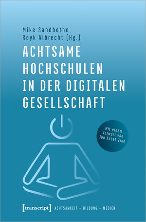 Buchcover Achtsame Hochschulen in der digitalen Gesellschaft  | EAN 9783732851881 | ISBN 3-7328-5188-5 | ISBN 978-3-7328-5188-1