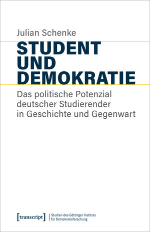 Buchcover Student und Demokratie | Julian Schenke | EAN 9783732853717 | ISBN 3-7328-5371-3 | ISBN 978-3-7328-5371-7